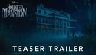 Haunted Mansion | Official Teaser Trailer