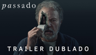 Passado (Before) - Trailer Dublado