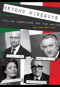 Além dos maiorais: Ítaloamericanos & O cinema (Beyond Wiseguys: Italian Americans & the Movies)