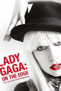 Lady Gaga: On the Edge - Poster / Capa / Cartaz - Oficial 1
