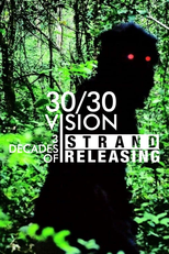 30/30 Vision: Three Decades of Strand Releasing (30/30 Vision: Three Decades of Strand Releasing)