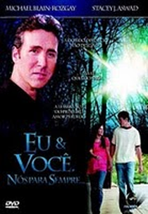 Eu & Você, Nós Para Sempre  (Me & You, Us, Forever )