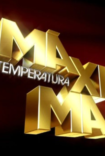 Temperatura Máxima - Poster / Capa / Cartaz - Oficial 1