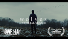 Wolves | Official Teaser Trailer