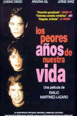 Os piores anos de nossas vidas (Los peores años de nuestra vida)