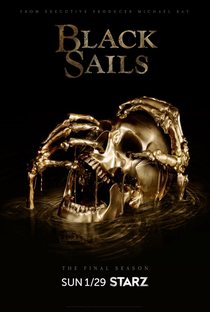 Black Sails (4ª Temporada) - Poster / Capa / Cartaz - Oficial 1