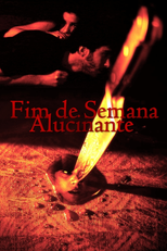 Fim de Semana Alucinante (Fim de Semana Alucinante)