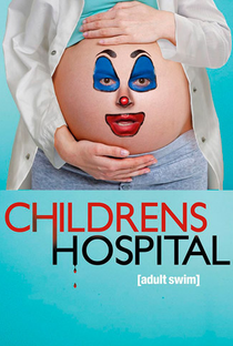 Childrens Hospital (7ª Temporada) - Poster / Capa / Cartaz - Oficial 3