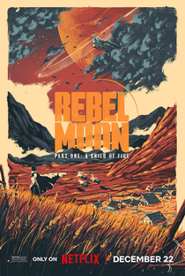 Rebel Moon - Parte 1: A Menina do Fogo - Poster / Capa / Cartaz - Oficial 2