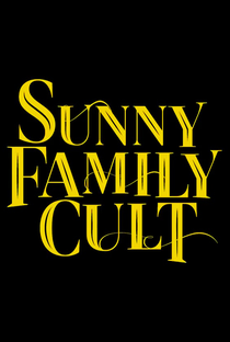Sunny Family Cult - Poster / Capa / Cartaz - Oficial 1