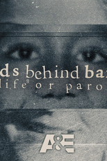 Jovens Condenados: Perpétua ou Condicional? (Kids Behind Bars: Life or Parole)