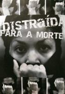 Distraída Para A Morte (Distraída Para A Morte)