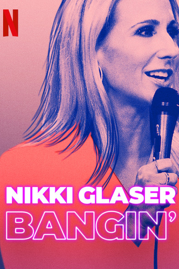 Poster de TV Nikki Glaser: Bangin' (2019)