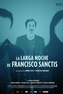 A Longa Noite de Francisco Sanctis - Poster / Capa / Cartaz - Oficial 1