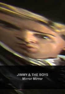 Jimmy & the Boys: Mirror Mirror (Jimmy and the Boys: Mirror Mirror)
