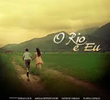 O Rio e Eu