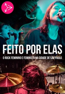 Feito Por Elas - O Rock Feminino e Feminista da Cidade de São Paulo