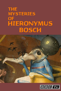 The Mysteries of Hieronymus Bosch - Poster / Capa / Cartaz - Oficial 1