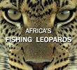 Leopardos Pescadores: Luta pela Vida