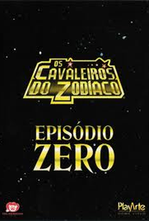 Os Cavaleiros do Zodíaco - Episódio Zero - Poster / Capa / Cartaz - Oficial 1