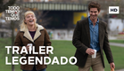 Todo Tempo Que Temos | Trailer Oficial