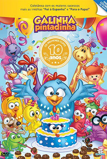 Galinha Pintadinha - 10 Anos - Poster / Capa / Cartaz - Oficial 1