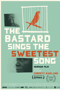 The Bastard Sings the Sweetest Song - Poster / Capa / Cartaz - Oficial 1