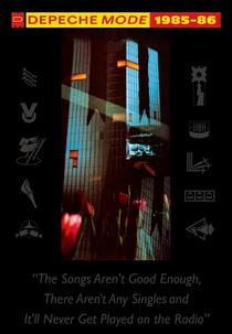 Depeche Mode 1985-86: The Songs Aren’t Good Enough, There Aren’t Any Singles and It’ll Never Get Played on the Radio (Depeche Mode 1985-86: The Songs Aren't Good Enough, There Aren't Any Singles and It'll Never Get Played on the Radio)