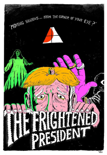 O Presidente Assustado (The Frightened President)