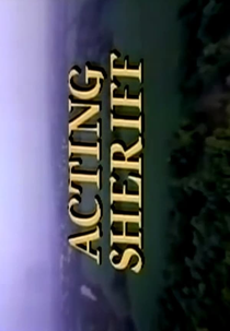 Acting Sheriff (Acting Sheriff)