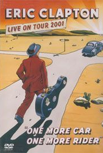 Eric Clapton - Live on Tour 2001 - One More Car, One More Rider - Poster / Capa / Cartaz - Oficial 1