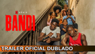 Bandi 2026 Trailer Oficial Dublado