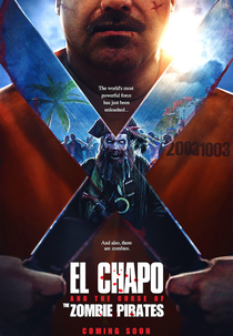 El Chapo and the Curse of the Pirate Zombies (El Chapo and the Curse of the Pirate Zombies)
