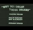 Why Do I Dream Those Dreams