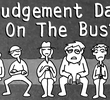 Judgement Day On The Bus