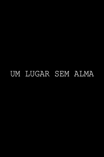 Poster de Curta Um Lugar Sem Alma (2020)