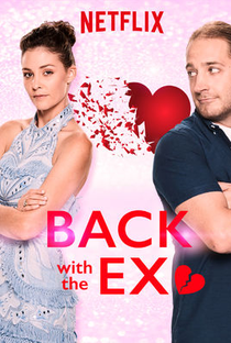 Back with the Ex - Poster / Capa / Cartaz - Oficial 1