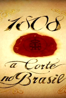 A Corte Portuguesa no Brasil - 1808  - Poster / Capa / Cartaz - Oficial 1