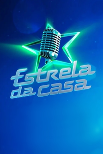 Estrela da Casa (1ª Temporada) - Poster / Capa / Cartaz - Oficial 1