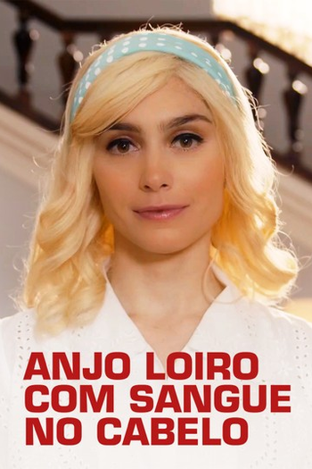 Poster de Série Anjo Loiro com Sangue no Cabelo (2021)