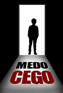 Medo Cego - Poster / Capa / Cartaz - Oficial 1