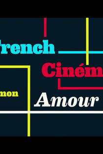 French Cinema mon amour - Poster / Capa / Cartaz - Oficial 1