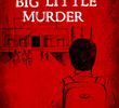 A Big Little Murder