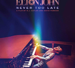 Elton John: Never Too Late