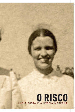 Poster 1 de Filme O Risco, Lucio Costa e a Utopia Moderna (2003)