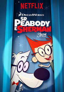 Sr. Peabody e Sherman Show (1ª Temporada) (The New Mr. Peabody and Sherman Show (Season 1))