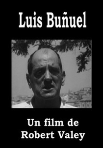 Luis Buñuel (Cinéastes de notre temps: Luis Buñuel)