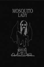 Mosquito Lady (Mosquito Lady)