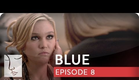 Blue | Season 1, Ep. 8 of 12 | Feat. Julia Stiles | WIGS