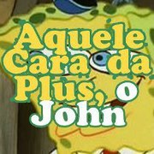 Foto de perfil de Aquele Cara Da Plus O John